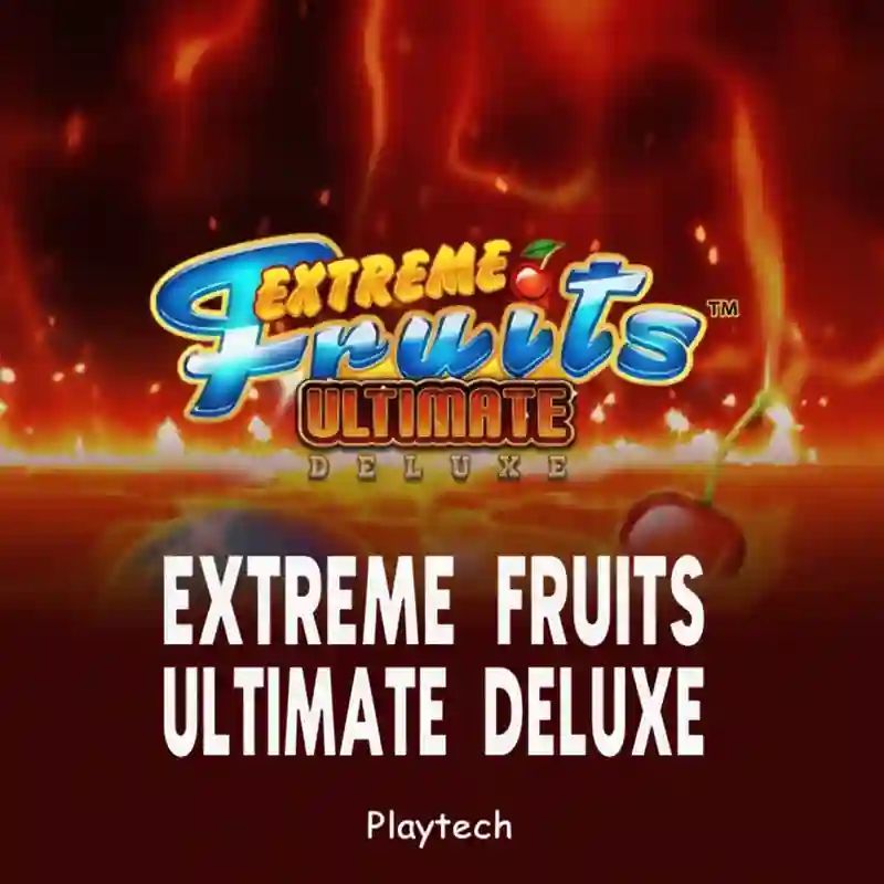 Extreme Fruits